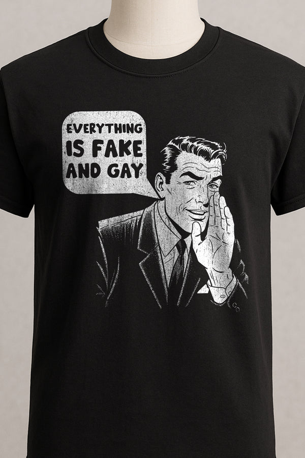 Everything Is Fake And Gay