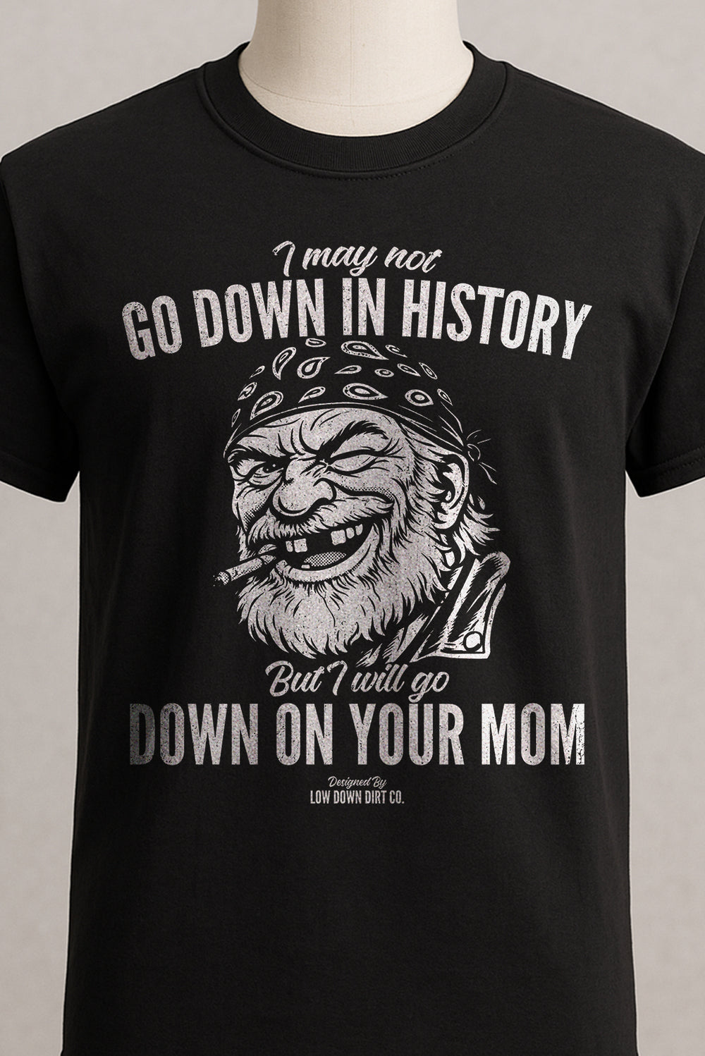 I May Not Go Down In History...