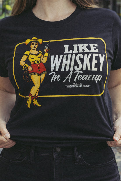 Like Whiskey In A Teacup