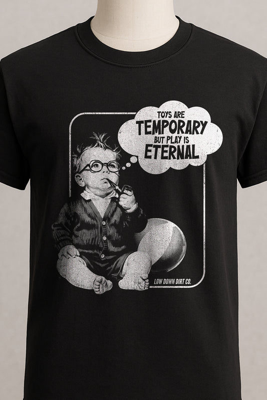 Toys Are Temporary, But Play Is Eternal