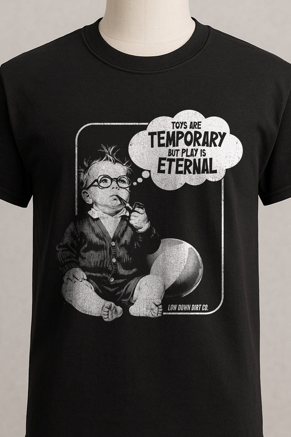 Toys Are Temporary, But Play Is Eternal