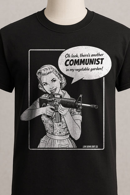 Oh Look, There's Another Communist In My Vegetable Garden!