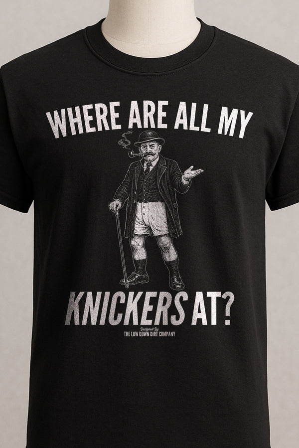 Where Are All My Knickers At?