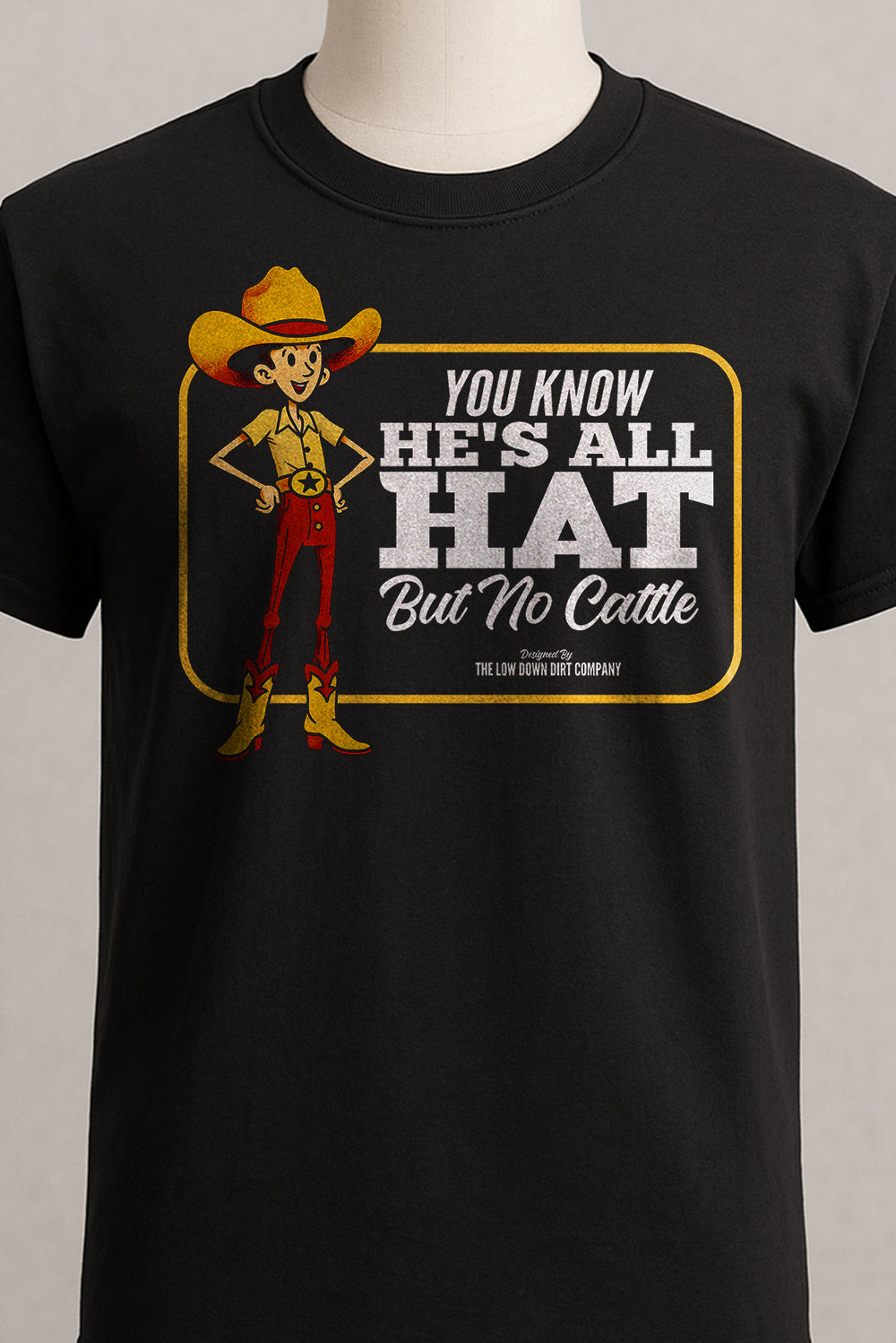 He's All Hat & No Cattle