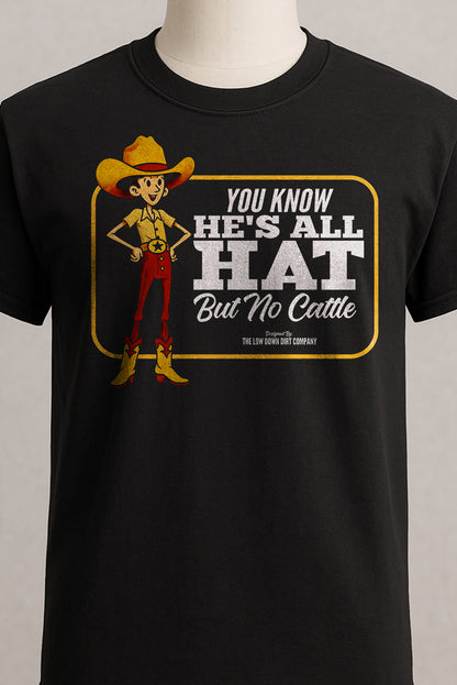 He's All Hat & No Cattle