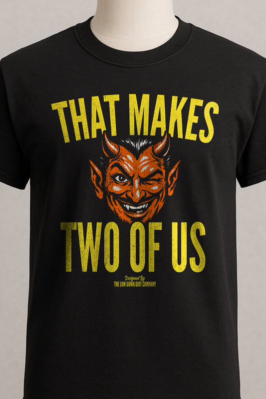 That Makes Two Of Us