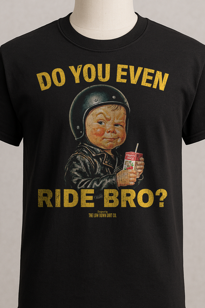 Do You Even Ride Bro?