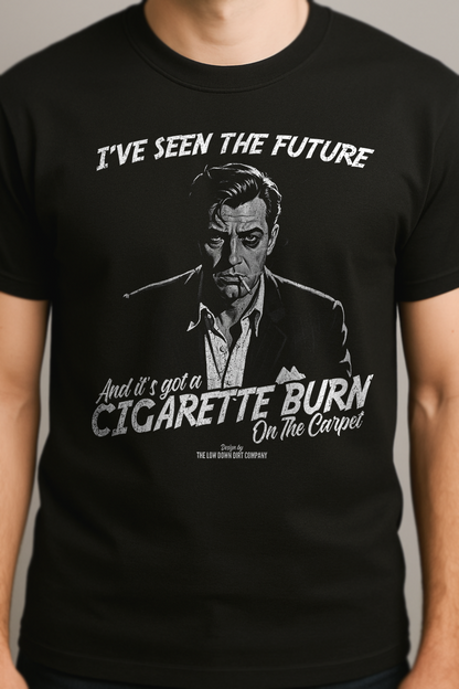 I've Seen The Future, And It's Got A Cigarette Burn On The Carpet