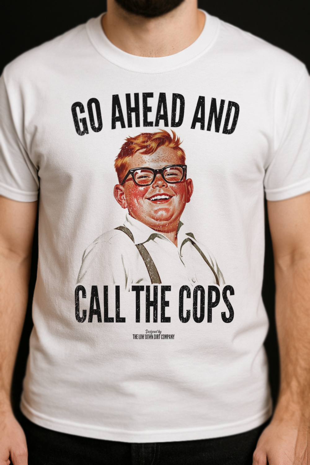 Go Ahead And Call The Cops
