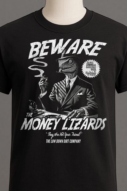 Beware The Money Lizards