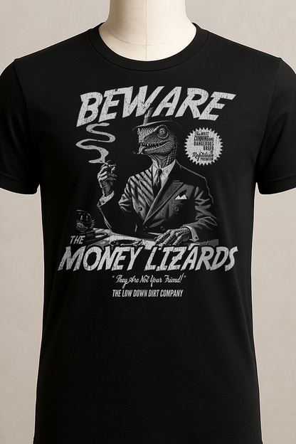 Beware The Money Lizards