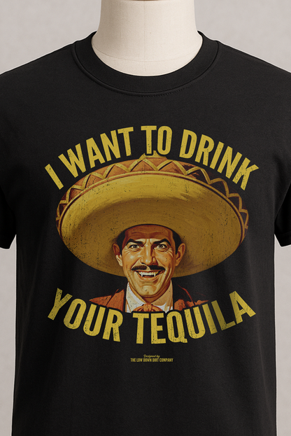 I Want To Drink Your Tequila