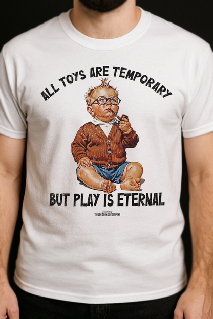 All Toys Are Temporary, But Play Is Eternal