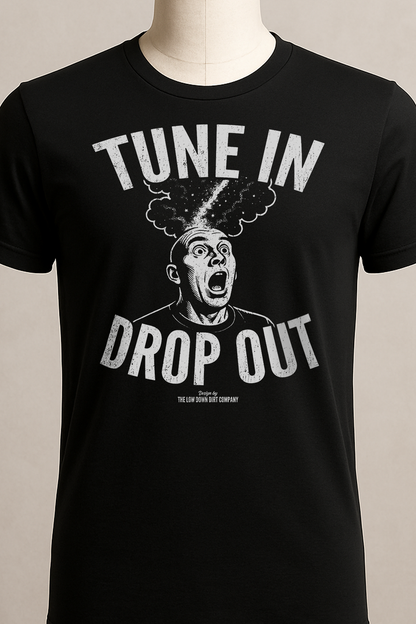 Tune In, Drop Out