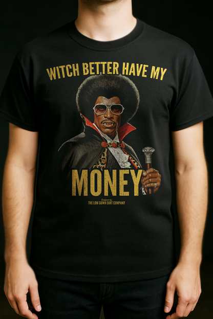 Witch Better Have My Money